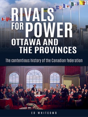 cover image of Rivals for Power: Ottawa and the Provinces